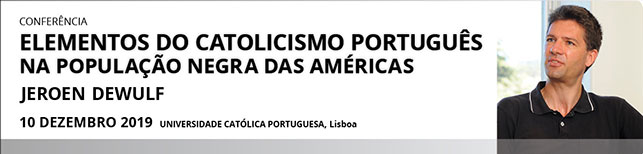 Conferência «Elementos do catolicismo português na população negra das Américas» 