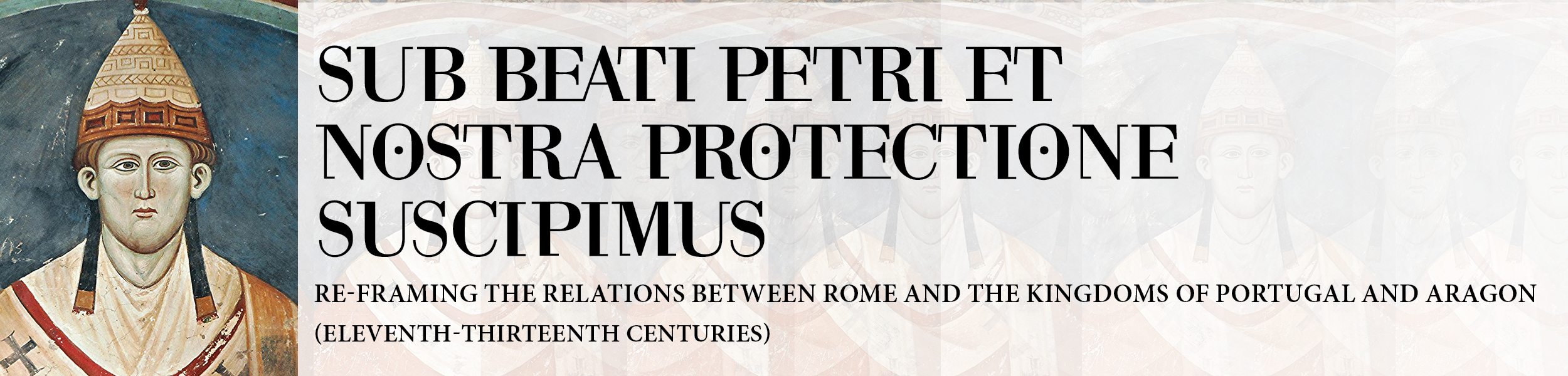 Projeto «RAP-Sub beati Petri et nostra protection suscipimus: re-framing the relations between Rome and the kingdoms of Portugal and Aragon (eleventh-