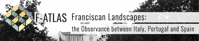 Projeto F-ATLAS: FrAnciscan landscapes: the observance between ITaLy, PortugAl and Spain