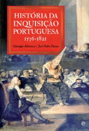 História da inquisição Portuguesa – 1536-1821