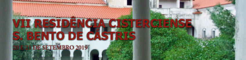 VII Edição Residência Cisterciense: «Conventualidades: representações e vestígios do quotidiano» 