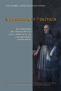 Inquisición y Política: El gobierno del Santo Oficio en el Portugal de los Austrias (1578-1653), 