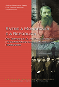  Entre a Monarquia e a República: os tempos de D. António Barroso no centenário da sua morte (1918-2018)  