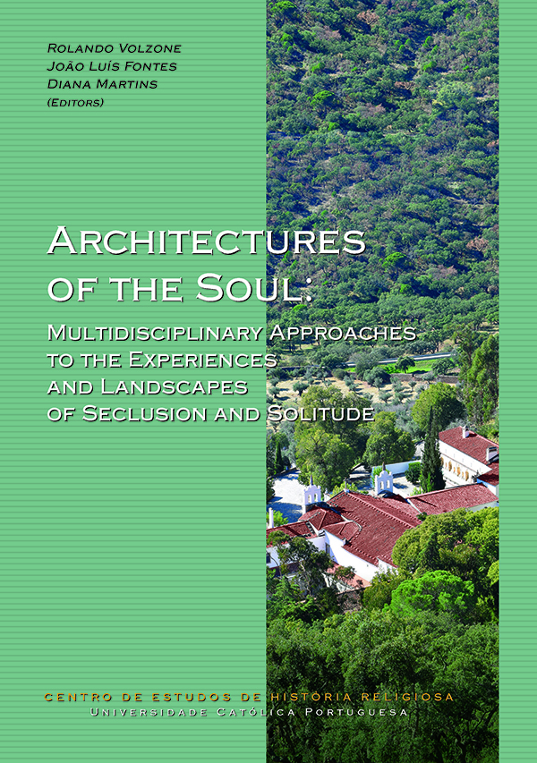 Architectures of the Soul: Multidisciplinary approaches to the experiences and landscapes of seclusion and solitude