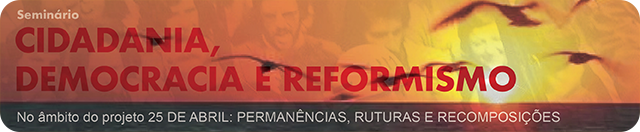 Seminário «Cidadania, Democracia e Reformismo»