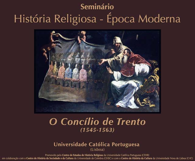 Seminário de História Religiosa Moderna - O Concílio de Trento (1545-1563)